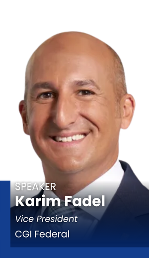Karim Fadel, VP, CGI Federal